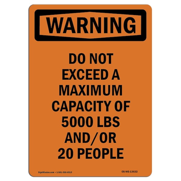 OSHA WARNING Sign, Do Not Exceed A Maximum, 14in X 10in Aluminum, 10" W, 14" L, Portrait